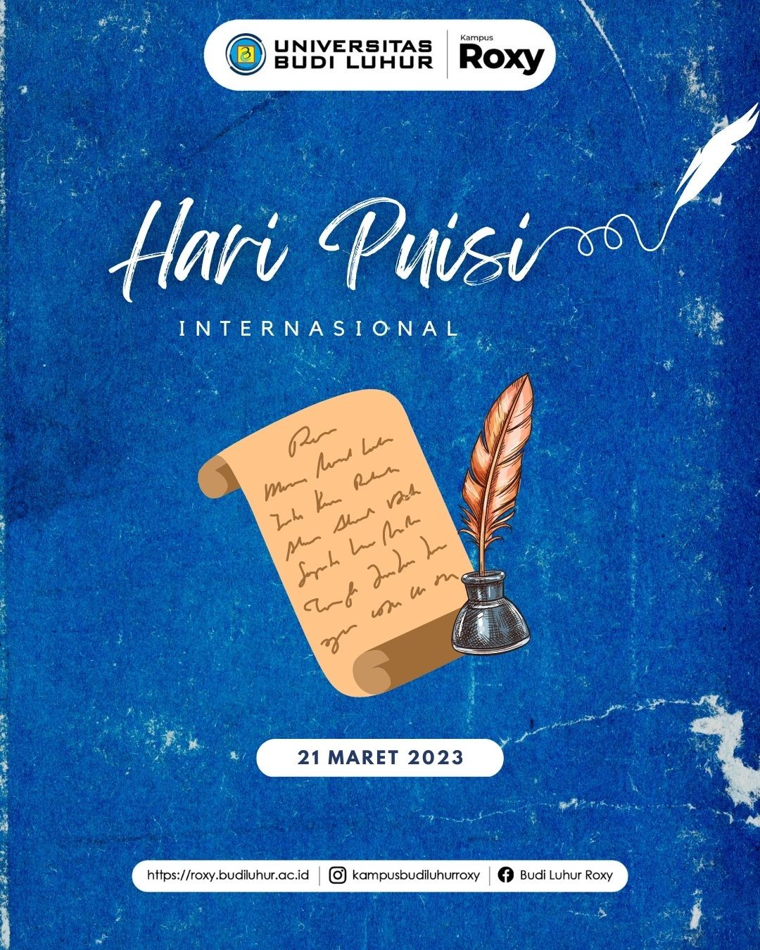 Hari Puisi Sedunia diperingati pada 21 Maret setiap tahunnya. Perayaannya diadakan sebagai ekspresi dan identitas budaya bahasa manusia yang dianggap sebagai bagian paling berharga.
.
.
Website :roxy.budiluhur.ac.id
Facebook : Budi Luhur Roxy
Whatsapp : 0821-1010-3908
Telp : (021)6328710
.
.
#UniversitasBudiLuhur
#BudiLuhurRoxy
#Pendaftaran
#GelombangDua
#MahasiswaBaru
#KampusJakarta
#KuliahEksekutif
#KuliahTerbaik
#KuliahSambilKerja
#KuliahKaryawan
#KuliahMurah
#KuliahMalam
#KelasKaryawan
#KuliahFlexible
#KuliahBerkualitas
#KampusSeru
#BlendedLearning
#KampusCerdas
#KampusIndonesia